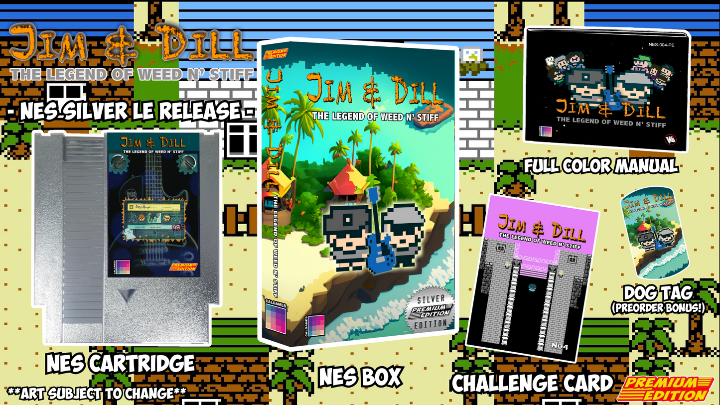 Jim & Dill  The Legend of Weed N' Stiff - NES Release Standard & Silver (PRE-ORDER)
